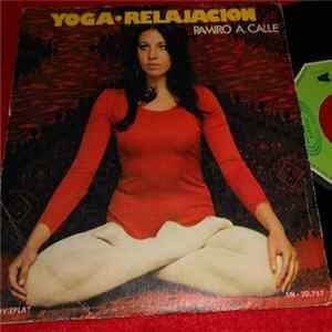 Ramiro A. Calle - Yoga - Relajación Album
