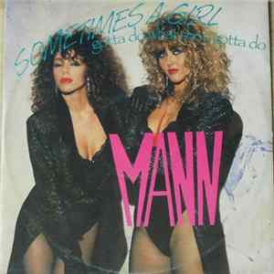 Mann - Sometimes A Girl (Gotta Do What She's Gotta Do) Album