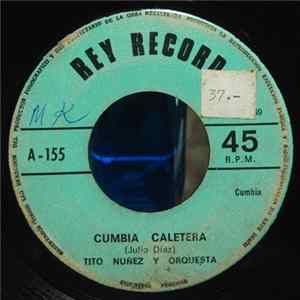 Tito Nuñez Y Orquesta - Cumbia Caletera / El Saltamonte Album