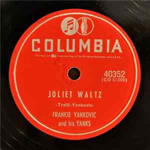 Frankie Yankovic And His Yanks - Joliet Waltz / Nightingale Polka Album
