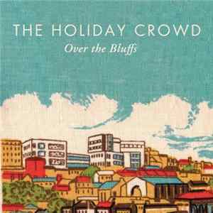 The Holiday Crowd - Over The Bluffs Album