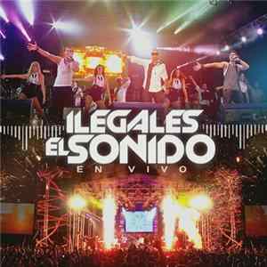 Ilegales - El Sonido En Vivo Album