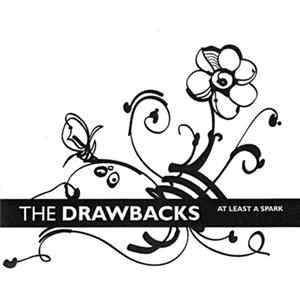 The Drawbacks - At Least A Spark Album