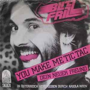 BLIZZ FRIZZ - You Make Me Tic Tac / Dein Neuer Freund Album