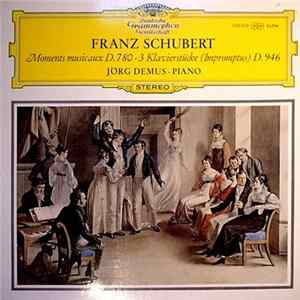 Franz Schubert - Jörg Demus - Moments Musicaux D.780 • 3 Klavierstücke (Impromtus) D.946 Album
