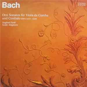 Bach - Siegfried Pank, Isolde Ahlgrimm - Drei Sonaten Für Viola Da Gamba Und Cembalo BWV 1027-1029 Album