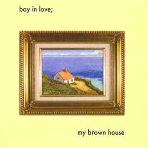Boy In Love; - My Brown House Album