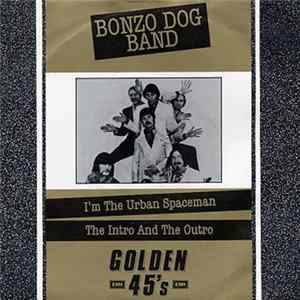 Bonzo Dog Band - I'm The Urban Spaceman / The Intro And The Outro Album