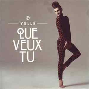 Yelle - Que Veux Tu Album