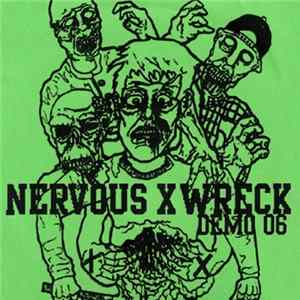 Nervous Wreck - Demo 06 Album