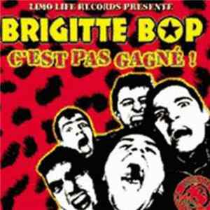 Brigitte Bop - C'est Pas Gagné ! Album