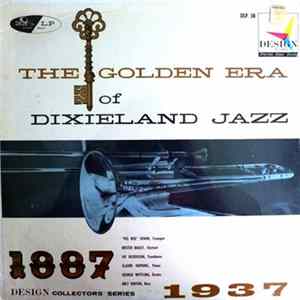Claude Hopkins, Pee Wee Erwin, Vic Dickenson, Buster Bailey, Milt Hinton, George Wettling - The Golden Era Of Dixieland Jazz 1887 - 1937 Album