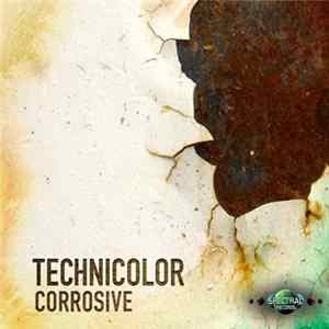 Technicolor - Corrosive Album