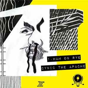 Cynic The Apache - Ham On Rye Album