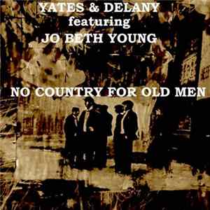 Yates ,And Delany ,Featuring Jo Beth Young - No Country For Old Men Album