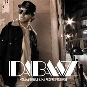 Dabaaz - Moi, Ma Gueule & Ma Propre Personne Album