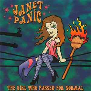 Janet Panic - The Girl Who Passed For Normal Album