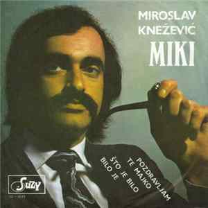 Miroslav Knežević Miki - Pozdravljam Te Majko Album