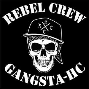 Rebel Crew - Gangsta Hardcore Album
