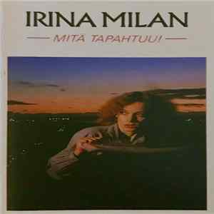 Irina Milan - Mitä Tapahtuu! Album