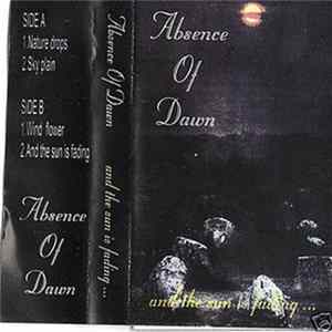 Absence Of Dawn - And The Sun Is Fading... Album