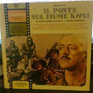 Various - Il Ponte Sul Fiume Kwai Ed Altri Celebri Film Della II Guerra Mondiale Album