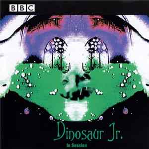 Dinosaur Jr. - In Session Album