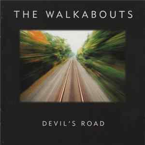 The Walkabouts - Devil's Road Album
