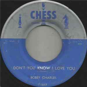 Bobby Charles - Don't You Know I Love You Album