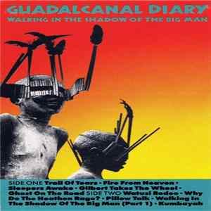 Guadalcanal Diary - Walking In The Shadow Of The Big Man Album