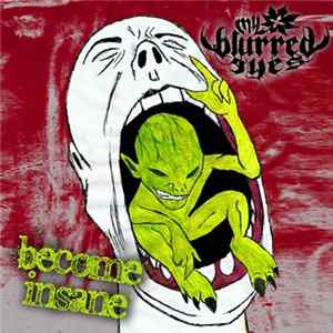 My Blurred Eyes - Become Insane Album