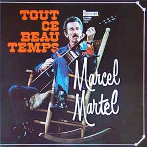 Marcel Martel - Tout Ce Beau Temps Album