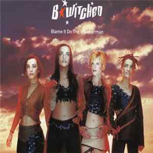 BWitched - Blame It On The Weatherman Album