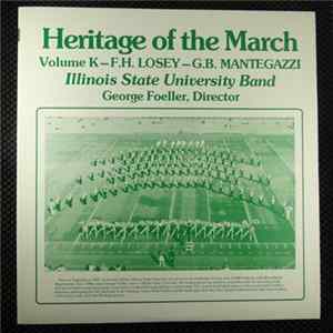 Illinois State University Band - Heritage Of The March Volume K - F.H.Losey - G.B.Mantegazzi Album
