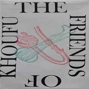 The Friends Of Khoufu - The Friends Of Khoufu Album