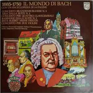 Johann Sebastian Bach - I Musici, Raymond Leppard, Helmut Winschermann, Isolde Ahlgrimm, Henryk Szeryng - 1685-1750 The World Of Bach Album