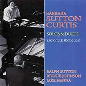 Barbara Sutton Curtis, Ralph Sutton , Reggie Johnson, Jake Hanna - Solos & Duets Album