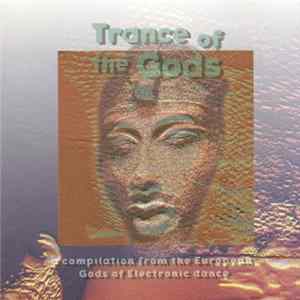 Various - Trance Of The Gods (A Compilation From The European Gods Of Electronic Dance) Album