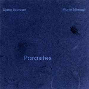 Diane Labrosse, Martin Tétreault - Parasites Album