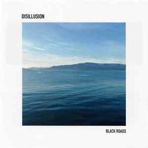 Black Roads - Disillusion Album