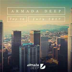 Various - Armada Deep Top 10 - July 2017 Album