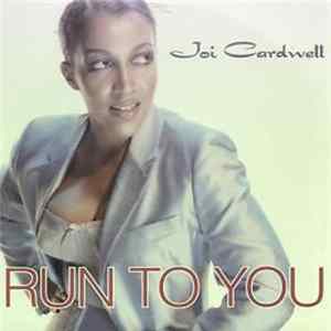 Joi Cardwell - Run To You Album