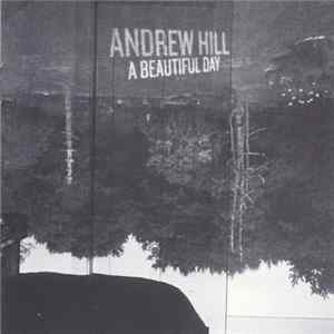 Andrew Hill - A Beautiful Day Album