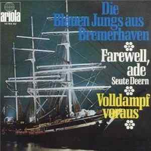 Die Blauen Jungs Aus Bremerhaven - Farewell , Ade (Seute Deern) Album