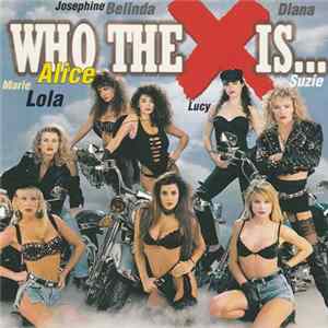 Various - Who The X Is... Album