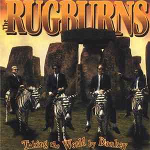 The Rugburns - Taking The World By Donkey Album