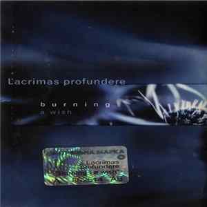 Lacrimas Profundere - Burning: A Wish Album