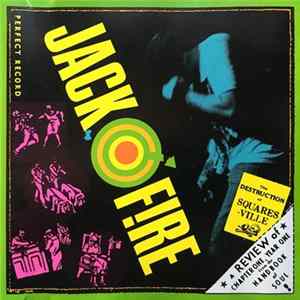 Jack O'Fire - The Destruction Of Squaresville Album