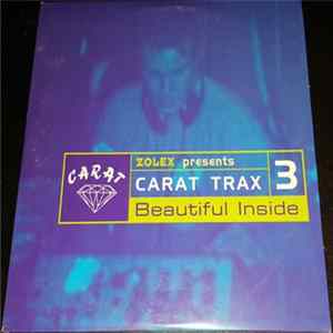 Zolex Presents Carat Trax 3 - Beautiful Inside Album