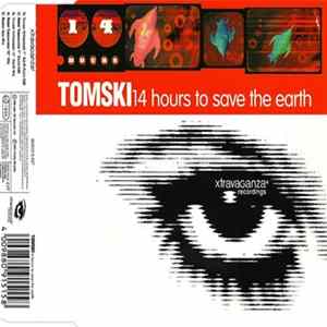Tomski - 14 Hours To Save The Earth Album